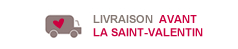 LIVRAISON AVANT LA SAINT-VALENTIN