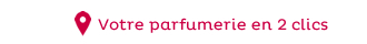 Votre parfumerie en 2 clics