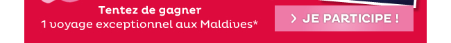 Tentez de gagner 1 voyage exceptionnel aux Maldives*