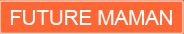 FUTUR MAMAN