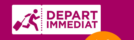 Depart immediat