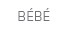 Bébé