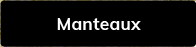 MANTEAUX