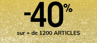 -40% sur + de 1200 articles