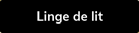 LINGE DE LIT